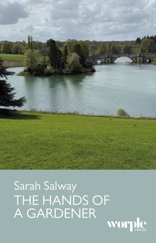A scenic view of a tranquil lake surrounded by lush greenery, featuring an elegant bridge in the background. The image is overlaid with the title 'THE HANDS OF A GARDENER' by Sarah Salway and the logo of Worple Press.